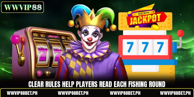 Clear rules help players read each fishing round