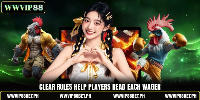 Clear rules help players read each wager Clear rules help players read each wager