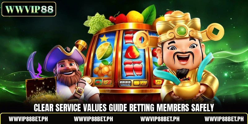 Clear service values guide betting members safely