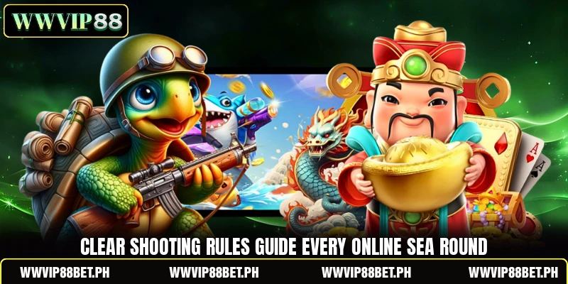 Clear shooting rules guide every online sea round