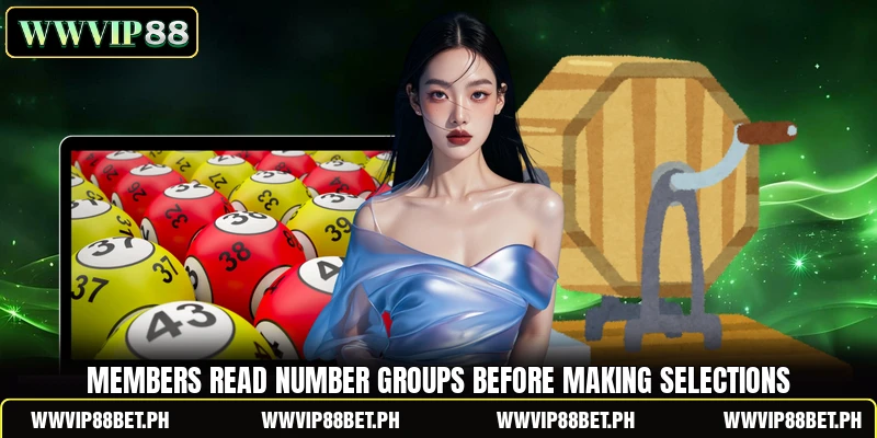 Members read number groups before making selections