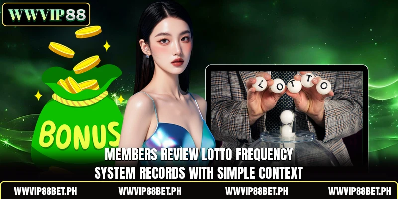 Members review Lotto Frequency System records with simple context