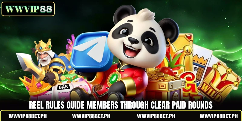 Reel rules guide members through clear paid rounds