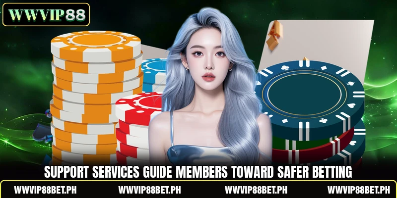 Support services guide members toward safer betting